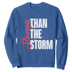 Stronger Than The Storm Sweatshirt Positive Mindset Motivation TS12 Royal Blue Print Your Wear