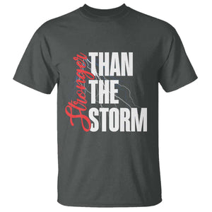Stronger Than The Storm T Shirt Positive Mindset Motivation TS12 Dark Heather Print Your Wear
