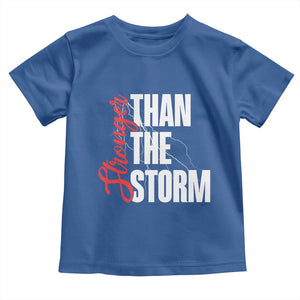 Stronger Than The Storm Toddler T Shirt Positive Mindset Motivation TS12 Royal Blue Print Your Wear