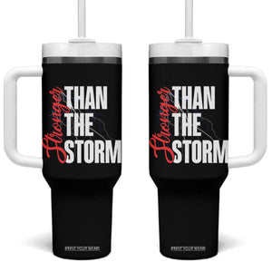 Stronger Than The Storm Tumbler With Handle Positive Mindset Motivation TS12 One Size: 40 oz Black Print Your Wear