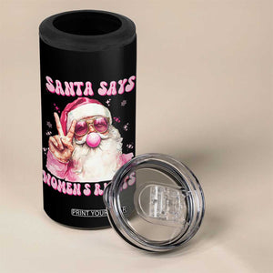 Funny Santa Says Womens Rights 4 in 1 Can Cooler Tumbler Feminist Activist Christmas Gift - Print Your Wear