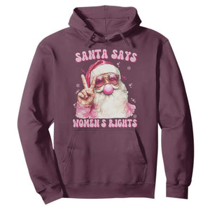 Funny Santa Says Womens Rights Hoodie Feminist Activist Christmas Gift TS12 Maroon Print Your Wear