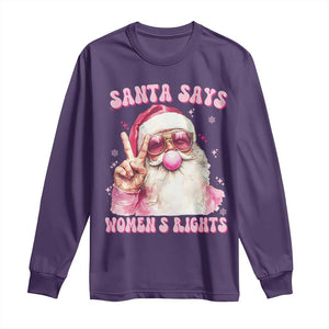 Funny Santa Says Womens Rights Long Sleeve Shirt Feminist Activist Christmas Gift TS12 Purple Print Your Wear
