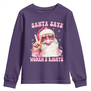 Funny Santa Says Womens Rights Youth Sweatshirt Feminist Activist Christmas Gift TS12 Purple Print Your Wear