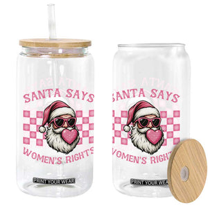 Funny Feminist Activist Christmas Glass Can Santa Says Womens Rights - Print Your Wear