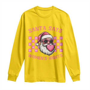 Funny Feminist Activist Christmas Long Sleeve Shirt Santa Says Womens Rights - Print Your Wear