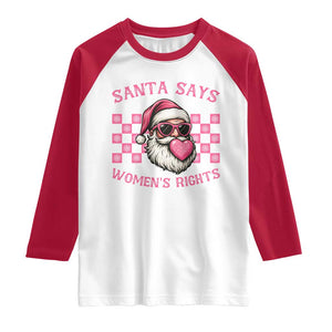 Funny Feminist Activist Christmas Raglan Shirt Santa Says Womens Rights TS12 White Red Print Your Wear