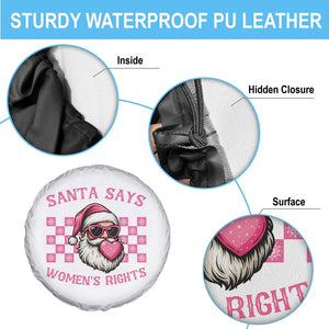 Funny Feminist Activist Christmas Spare Tire Cover Santa Says Womens Rights TS12 Print Your Wear