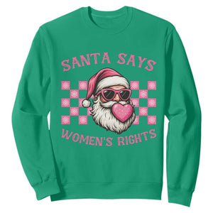 Funny Feminist Activist Christmas Sweatshirt Santa Says Womens Rights - Print Your Wear