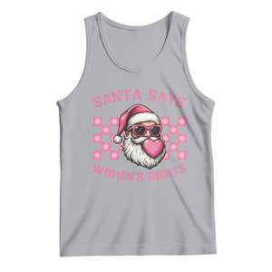 Funny Feminist Activist Christmas Tank Top Santa Says Womens Rights TS12 Athletic Heather Print Your Wear