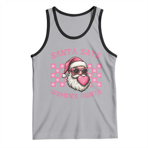 Funny Feminist Activist Christmas Tank Top Santa Says Womens Rights TS12 Athletic Heather Black Print Your Wear