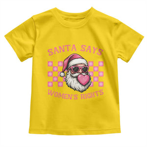 Funny Feminist Activist Christmas Toddler T Shirt Santa Says Womens Rights TS12 Daisy Print Your Wear