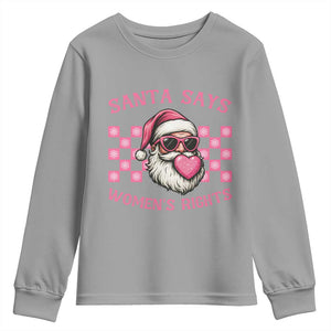 Funny Feminist Activist Christmas Youth Sweatshirt Santa Says Womens Rights - Print Your Wear