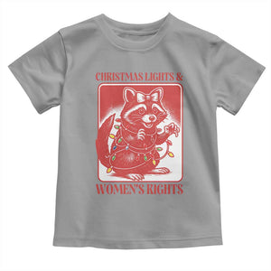 Christmas Lights And Womens Rights Toddler T Shirt Raccoon Female Rage Holiday Gift TS12 Sport Gray Print Your Wear