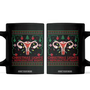 Christmas Lights And Reproductive Rights Coffee Mug Xmas Feminist Supporter Gift TS12 Black Print Your Wear