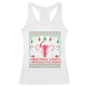 Christmas Lights And Reproductive Rights Ugly Christmas Racerback Tank Top Feminist Holiday Gift TS12 White Print Your Wear