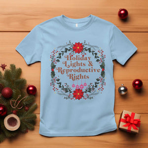 Holiday Lights And Reproductive Rights T Shirt Funny Feminist Christmas Gift TS12 Light Blue Print Your Wear