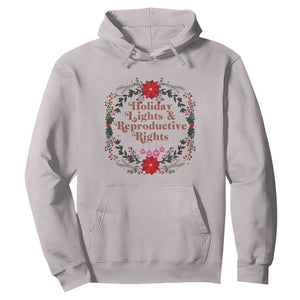 Holiday Lights And Reproductive Rights Hoodie Funny Feminist Christmas Gift TS12 Ice Gray Print Your Wear