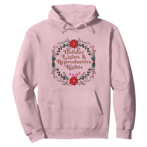 Holiday Lights And Reproductive Rights Hoodie Funny Feminist Christmas Gift TS12 Light Pink Print Your Wear