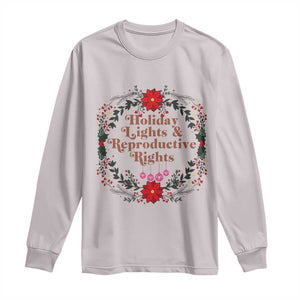 Holiday Lights And Reproductive Rights Long Sleeve Shirt Funny Feminist Christmas Gift TS12 Ice Gray Print Your Wear