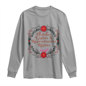 Holiday Lights And Reproductive Rights Long Sleeve Shirt Funny Feminist Christmas Gift TS12 Sport Gray Print Your Wear