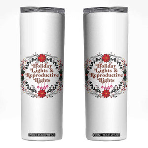 Holiday Lights And Reproductive Rights Skinny Tumbler Funny Feminist Christmas Gift TS12 White Print Your Wear