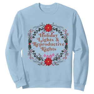 Holiday Lights And Reproductive Rights Sweatshirt Funny Feminist Christmas Gift TS12 Light Blue Print Your Wear