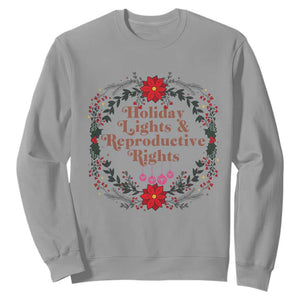 Holiday Lights And Reproductive Rights Sweatshirt Funny Feminist Christmas Gift TS12 Sport Gray Print Your Wear