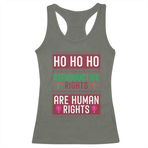 Funny Christmas Feminist Gift Racerback Tank Top Reproductive Rights Are Human Rights TS12 Military Green Print Your Wear