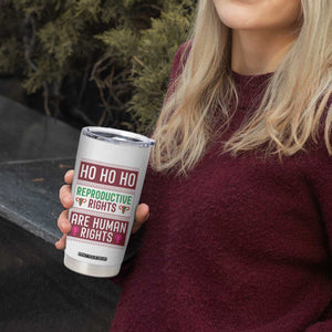 Funny Christmas Feminist Gift Tumbler Cup Reproductive Rights Are Human Rights TS12 Print Your Wear