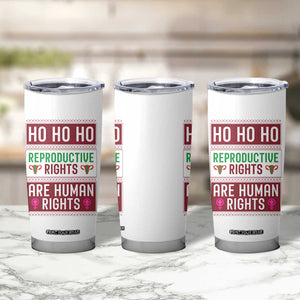 Funny Christmas Feminist Gift Tumbler Cup Reproductive Rights Are Human Rights TS12 Print Your Wear