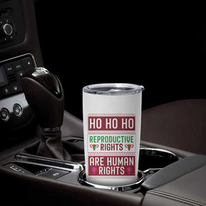 Funny Christmas Feminist Gift Tumbler Cup Reproductive Rights Are Human Rights TS12 Print Your Wear