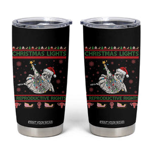 Christmas Lights And Reproductive Rights Ugly Christmas Tumbler Cup Feminist Raccoon Gift TS12 Black Print Your Wear