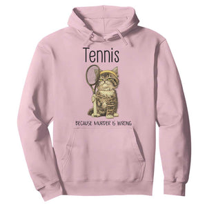 Funny Cat Plays Tennis Hoodie Because Murder Is Wrong TS12 Light Pink Print Your Wear