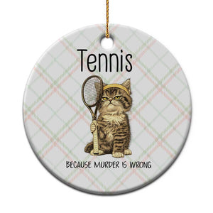 Funny Cat Plays Tennis Ceramic Ornament Because Murder Is Wrong TS12 1pc Christmas Plaid Print Your Wear