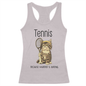 Funny Cat Plays Tennis Racerback Tank Top Because Murder Is Wrong TS12 Ice Gray Print Your Wear