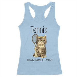 Funny Cat Plays Tennis Racerback Tank Top Because Murder Is Wrong TS12 Light Blue Print Your Wear
