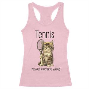 Funny Cat Plays Tennis Racerback Tank Top Because Murder Is Wrong TS12 Light Pink Print Your Wear