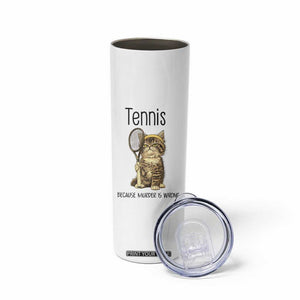 Funny Cat Plays Tennis Skinny Tumbler Because Murder Is Wrong TS12 Print Your Wear