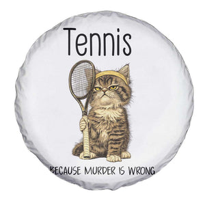 Funny Cat Plays Tennis Spare Tire Cover Because Murder Is Wrong TS12 Print Your Wear