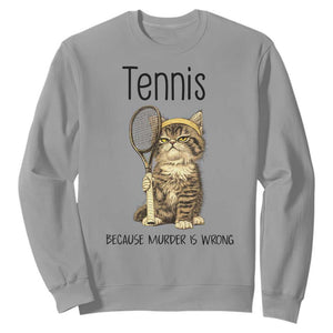 Funny Cat Plays Tennis Sweatshirt Because Murder Is Wrong TS12 Sport Gray Print Your Wear
