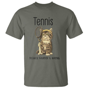 Funny Cat Plays Tennis T Shirt Because Murder Is Wrong TS12 Military Green Print Your Wear