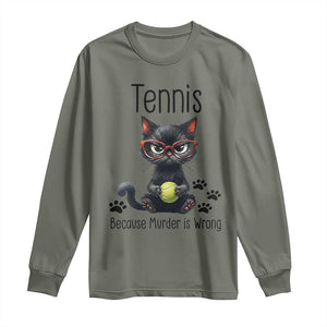 Funny Tennis Cat Gift Long Sleeve Shirt Because Murder Is Wrong TS12 Military Green Print Your Wear