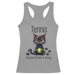 Funny Tennis Cat Gift Racerback Tank Top Because Murder Is Wrong TS12 Sport Gray Print Your Wear