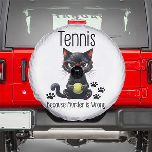 Funny Tennis Cat Gift Spare Tire Cover Because Murder Is Wrong TS12 White Print Your Wear