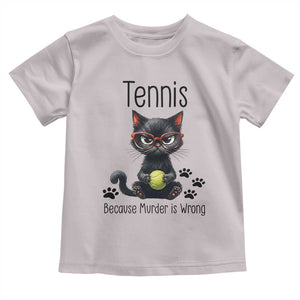 Funny Tennis Cat Gift Toddler T Shirt Because Murder Is Wrong TS12 Ice Gray Print Your Wear