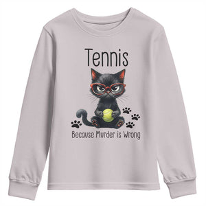 Funny Tennis Cat Gift Youth Sweatshirt Because Murder Is Wrong TS12 Ice Gray Print Your Wear