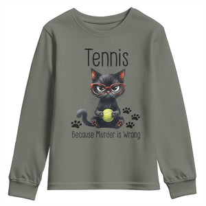 Funny Tennis Cat Gift Youth Sweatshirt Because Murder Is Wrong TS12 Military Green Print Your Wear