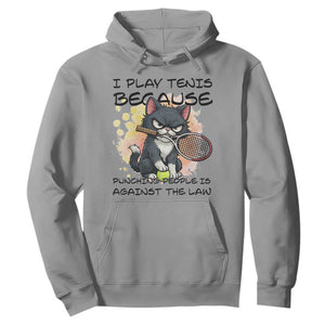 Funny Cat Plays Tennis Hoodie Because Punching People Is Against The Law TS12 Sport Gray Print Your Wear