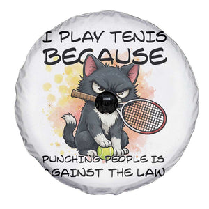 Funny Cat Plays Tennis Spare Tire Cover Because Punching People Is Against The Law TS12 Print Your Wear